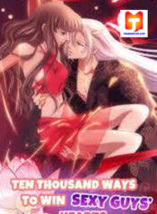 Ten Thousand Ways to Win Sex Guys’ Hearts 1