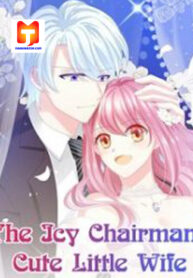 The Icy Chairman’s Cute Little Wife 1